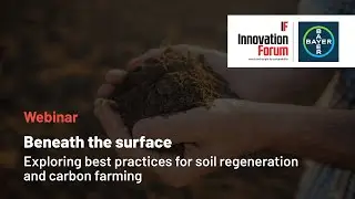Beneath the surface: exploring best practices for soil regeneration and carbon farming