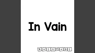 In Vain