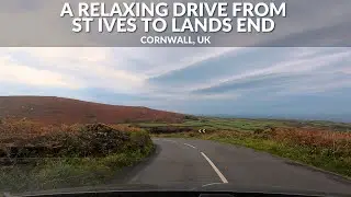 A Relaxing Drive From St Ives To Lands End, Cornwall, UK #stives #landsend #cornwall #driving
