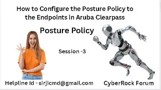 How to Configure the Posture Policy in Aruba Clearpass (NAC Console )