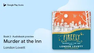 Murder at the Inn Book 3 by London Lovett &middot; Audiobook preview