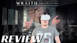 Wraith The Oblivion Afterlife | Review | Quest, PCVR | Bring your brown pants