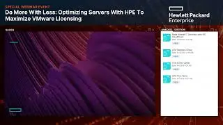 Do More With Less: Optimizing Servers With HPE To Maximize VMware Licensing