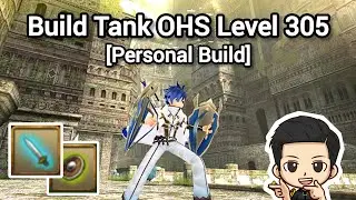 Build Tank OHS Level 305 !! Personal Build !! Toram Online