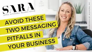 Avoid These Messaging Pitfalls In Your Business | SARA Daily | Women& Inc
