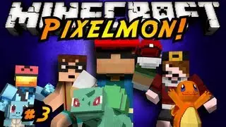 Minecraft: Pixelmon Episode 3!