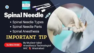 Spinal Needle 💉 Types, Sizes and use by Anesthesia Technologist || MWM Medical