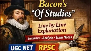“Bacon’s Of Studies | Line by Line Explanation | Summary, Analysis & Exam Notes”