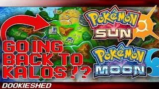 Are We Going Back to Kalos in Pok&eacute;mon Sun and Moon!? &bull; [Theory]