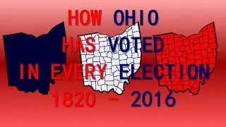 How Ohio has voted in Every Presidential Election [1820 - 2016]