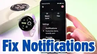 Fix Notifications on Your Google Pixel Watch 3 - Step-by-Step Guide