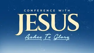 CONFERENCE WITH JESUS WITH HARMONY HAVEN