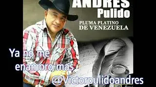 Andres Pulido - Ya no me enamoro mas (en vivo)