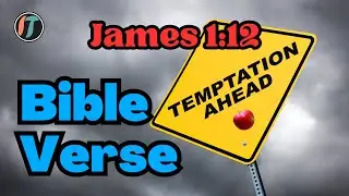 Temptation Will Come | Bible Verse | James 1:12