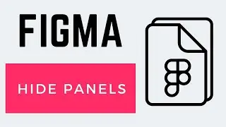 How to Hide Panels in Figma (2026)
