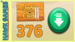 Candy Crush Saga Level 376 (Ingredients level) - 3 Stars Walkthrough, No Boosters