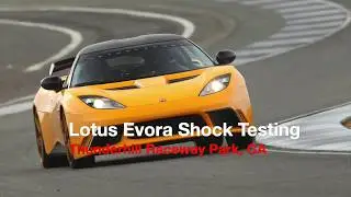 Lotus Evora Suspension: HethelSport Bilstein / Öhlins Shock Testing