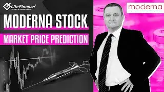 5 reasons to buy now! Moderna Stock market price prediction | LiteFinance