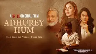 Adhurey Hum | अधूरे हम | ادھورے ہم | Official Trailer | Nida Firdous Khan | Ahmed Mubeen