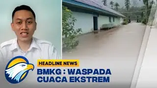 BMKG : Waspada Cuaca Ekstrem