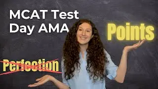 MCAT Test Day AMA: Mental Shortcuts for Maximizing Points