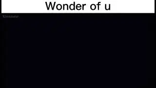 i am Wonder of u and the flow is always a CALAMITY