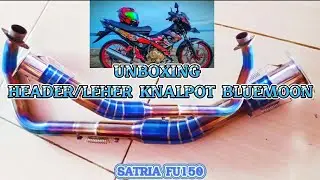 Unboxing Header/leher knaLpot BlueMoon satria fu