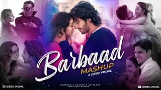 Barbaad Mashup | Barbaad  x  Saiyaara | Debu Visual | Trending Songs 2025