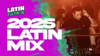 2025 Latin Music Mix | Latin Filtr'd Playlist | Top Hits - Rauw, Shakira, Be&eacute;le, Nathy Peluso ...