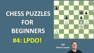 NM Aaron's Chess Puzzles for Beginners #4: Loose Pieces Drop Off!