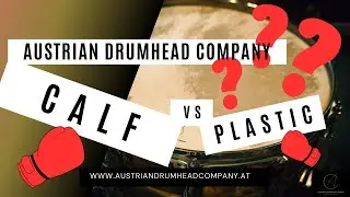 CALF vs. PLASTIC No.2 - Austrian Drumhead Company and A&F Drums