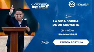 ✨🎙 VOCES DE ESPERANZA #96 | LA VIDA SOBRIA DE UN CREYENTE – PASTOR FREDDY PORTILLA