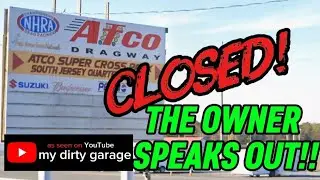 Atco Dragway неожиданно закрывается / Почему? / Теперь мы знаем / Дрэгстрипы закрываются
