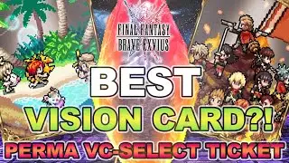 The Best Vision Cards! | Final Fantasy Brave Exvius - Updated Perma VC-Select Ticket Guide!