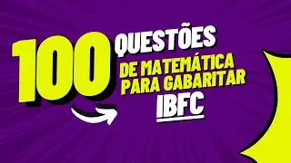Banca IBFC | Simulado de matemática | 100 questões resolvidas da IBFC para concurso
