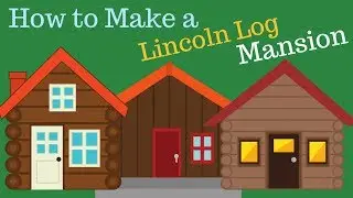 How to Make a Lincoln Log Mansion | AshtonKTube