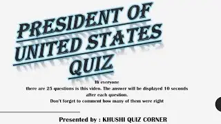President of the United States Quiz | American President Quiz | Khushi Quiz Corner
