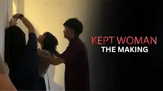 Kept Woman The Making - BMMA Short Film