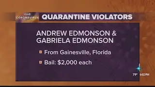 Special agents arrest Florida couple for quarantine violation