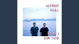 Since I Saw You