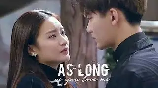 💕🎇As long as you love me drama chineses [PARTE 2]🥀💞