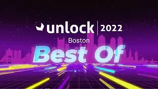 Best of Unlock Boston 2022!