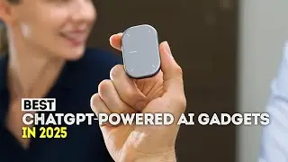 5 Best ChatGPT-Powered AI Gadgets 2025