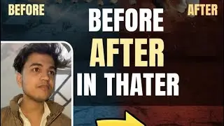 BEFORE AFTER IN THATER 