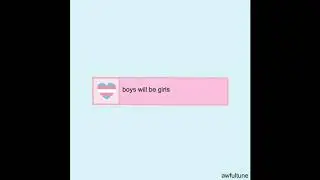 awfultune - boys will be girls