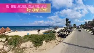 GETTING AROUND ISLA MUJERES BY GOLF CART