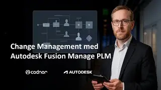 Webinar - Change Management med Autodesk Fusion Manage PLM