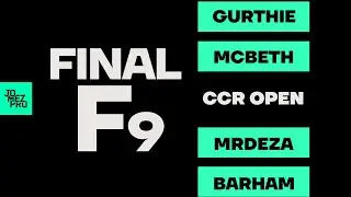 2019 CCRO | FINALF9 | McBeth, Gurthie, Mrdeza, Barham