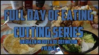 FULL DAY OF EATING WEEK 6 | VLOG + IIFYMER QUE NUNCA