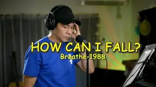 How Can I Fall?- Breathe 1988 | Glenn Navarro Cover